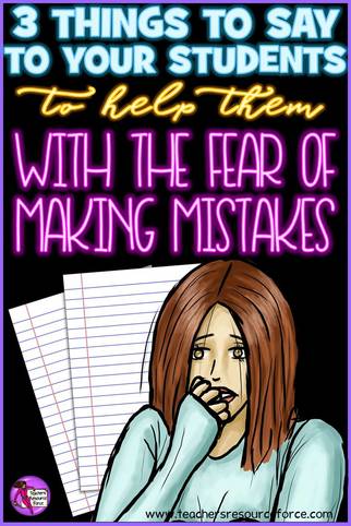 3 things to say to your students to help them with the fear of making mistakes