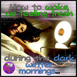 How to wake up fresh in dark winter mornings
