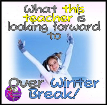 What this teacher is looking forward to over winter break