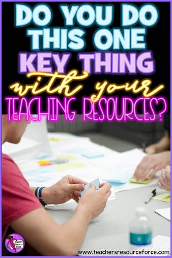 Do you do this one key thing with your teaching resources?