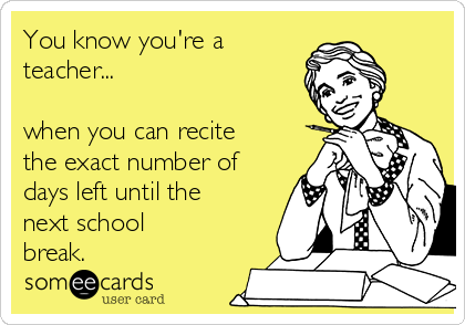 10 funny ways you know you are a teacher!