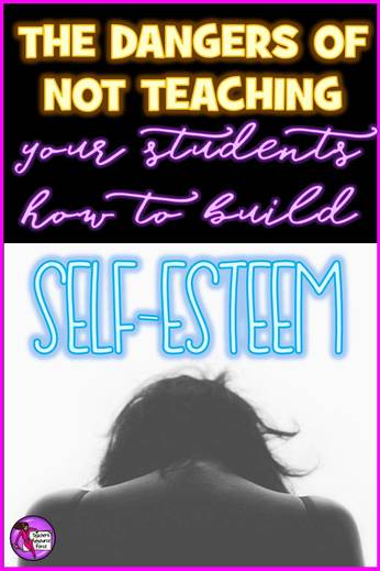 The dangers of not teaching your students about self-esteem @resourceforce