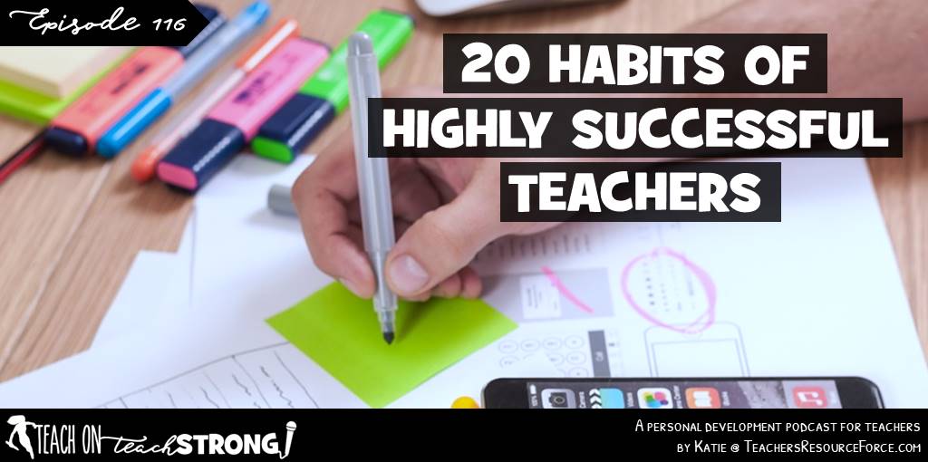 20 habits of highly successful teachers | Teach On, Teach Strong Podcast #teacherpodcast #podcastforteachers #teachermindset #teachonteachstrong