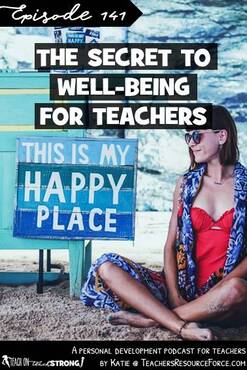 The secret to well-being for teachers | Teach On, Teach Strong Podcast #wellbeing #wellbeingforteachers