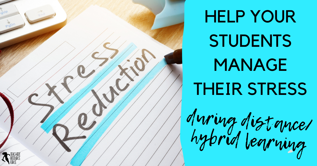 How to manage stress during online, hybrid or face to face learning | Teachers Resource Force