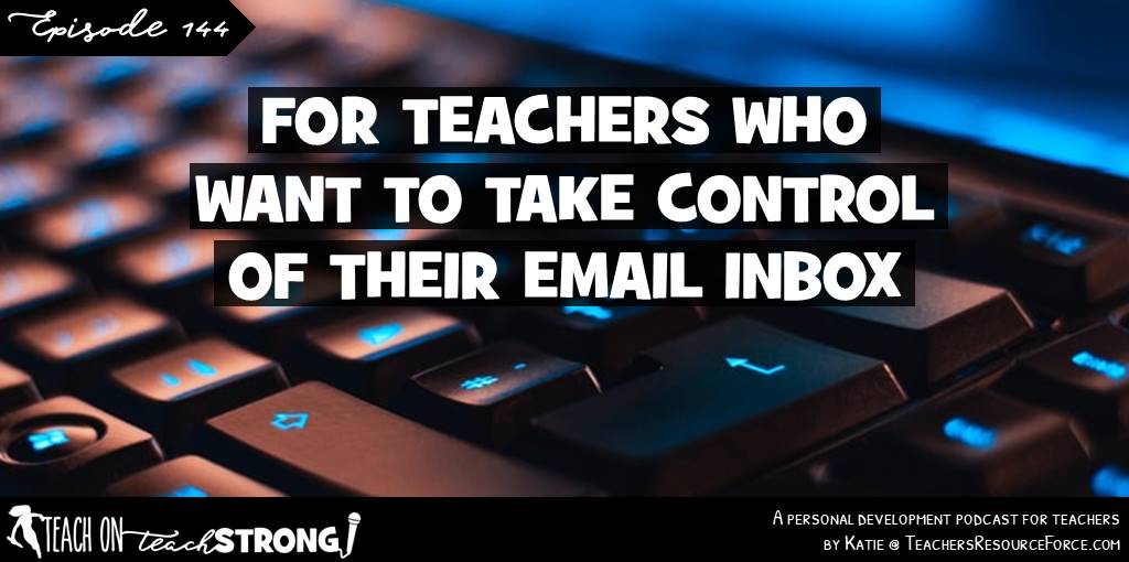 For teachers who want to take control of their email inbox