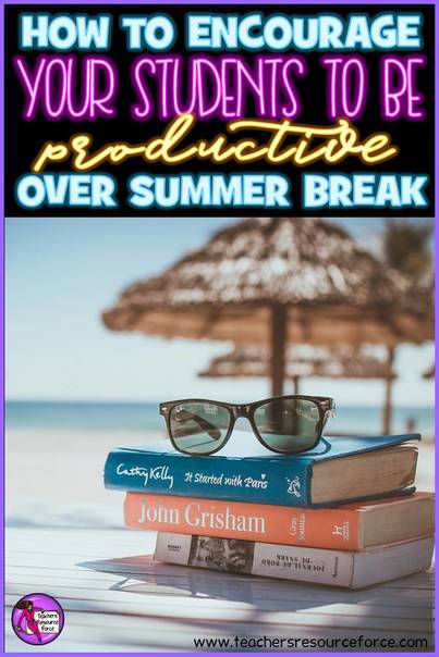 How to encourage your students to be productive over summer break