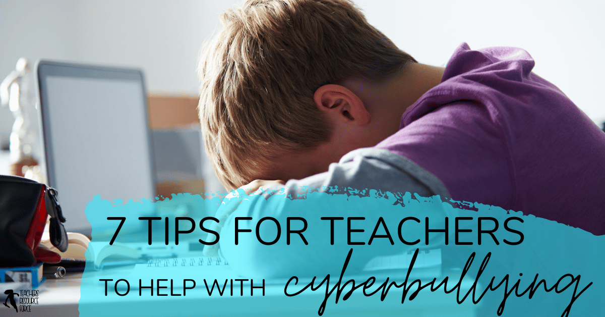 7 tips for dealing with cyberbullying in the classroom