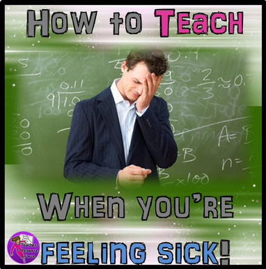 How to teach when you're feeling sick