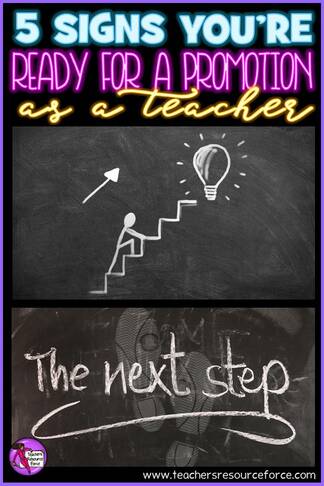 5 signs you are ready for promotion as a teacher | TeachersResourceForce.com #teacherjobs #teacherpromotion