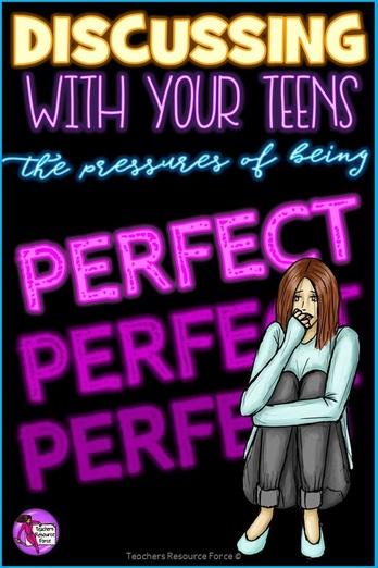 Discussing with your teens the pressures of being perfect on social media www.teachersresourceforce.com
