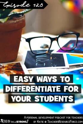 Easy ways to differentiate for your students | Teach On, Teach Strong Podcast #podcastforteachers #teacherpodcast #teachonteachstrong
