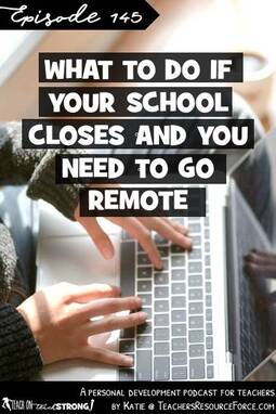 What to do if your school closes and you need to go remote | Teach On Teach Strong Podcast