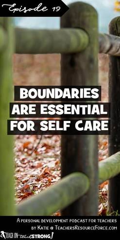 Boundaries are essential for self care