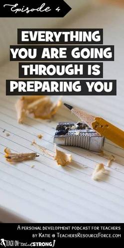 Everything you are going through is preparing you